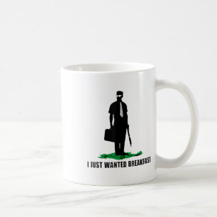 I Just Wanted Breakfast _2 Coffee Mug