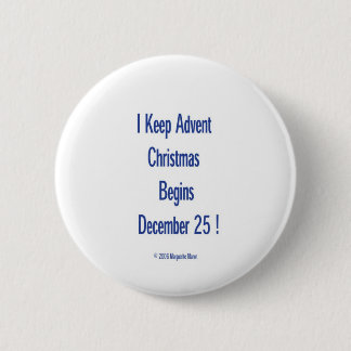 I Keep Advent, Button