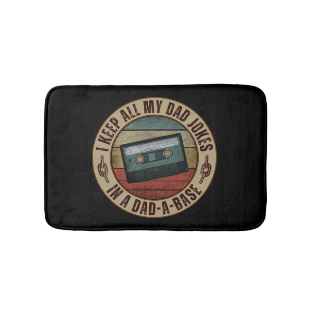 I keep all my dad jokes in a dad a base bath mat (Front)