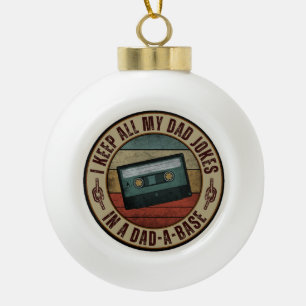 I keep all my dad jokes in a dad a base ceramic ball christmas ornament