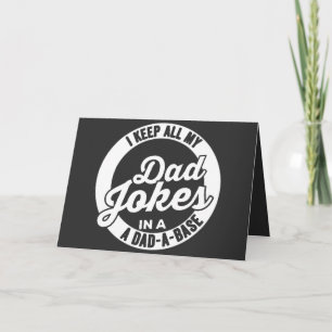 I Keep All My Dad Jokes In A Dad A Base Dad Jokes Holiday Card