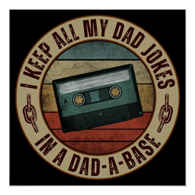 I keep all my dad jokes in a dad a base poster (Front)