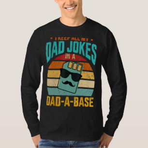 I Keep All My Dad Jokes In A Dad-A-Base Vintage Fa T-Shirt