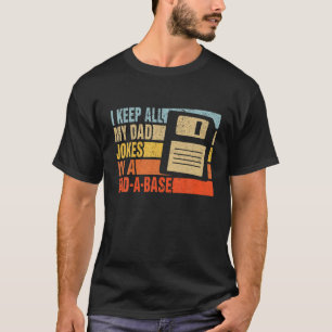 I Keep All My Dad Jokes In A Dad A Base Vintage Fa T-Shirt