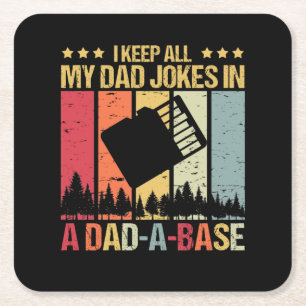 I Keep All My Dad Jokes In A Dad-A-Base Vintage Square Paper Coaster