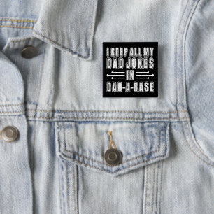 I Keep All My Dad Jokes In Dad A Base Father's Day 15 Cm Square Badge