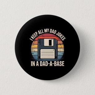 I Keep All My Dad Jokes In Dad A Se Father’s Day C 6 Cm Round Badge