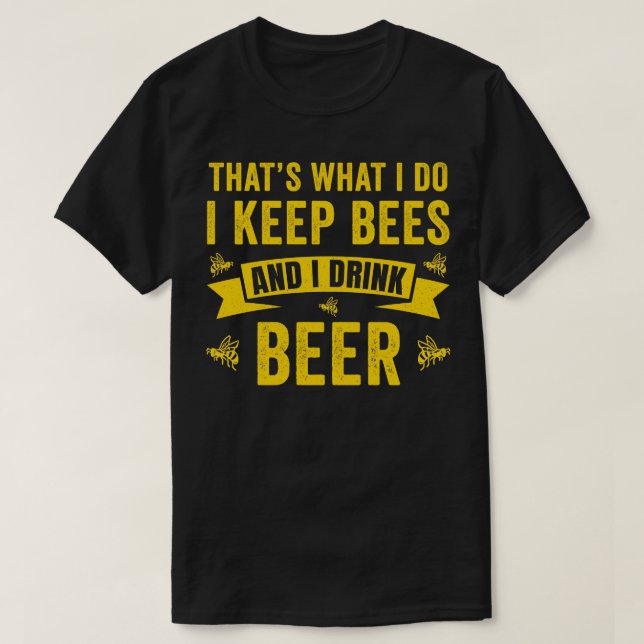 I Keep Bees Funny Bee Hive Honey Funny T-Shirt (Design Front)