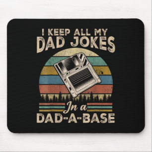 I Keep Dad Jokes In A Dad A Base Funny Fathers Day Mouse Pad