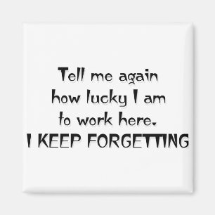 I KEEP FORGETTING MAGNET