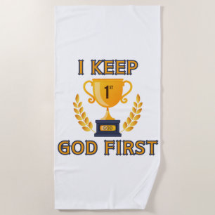 I Keep God First Faith Based Beach Towel