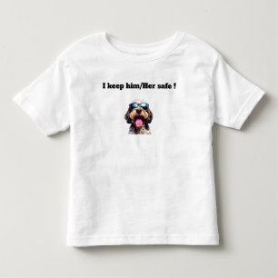 I Keep Him Safe Dog Design Toddler T-Shirt