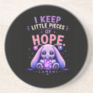 I Keep Little Pieces of Hope Coaster