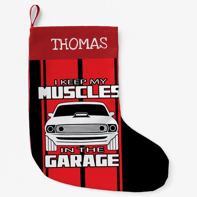 I Keep My Muscles In The Garage Muscle Car Red Small Christmas Stocking (Front)