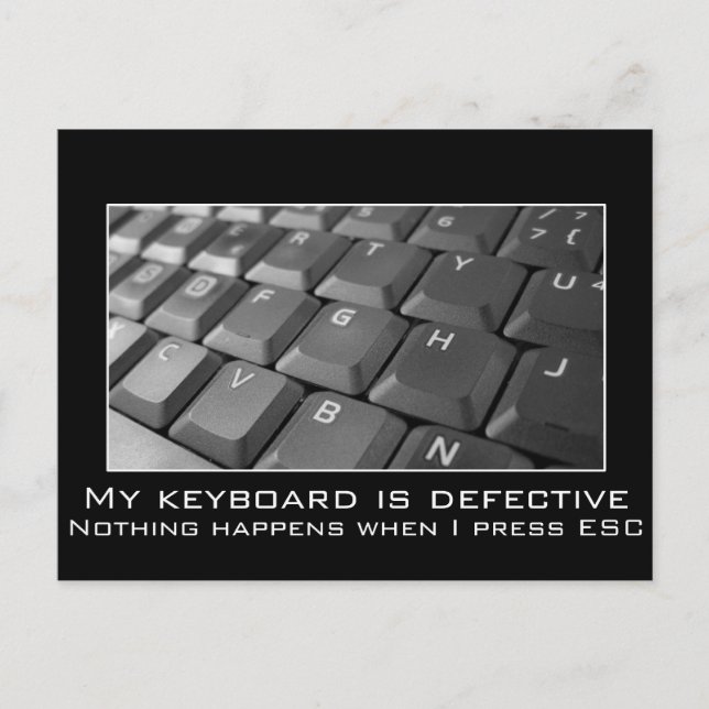 I keep pressing escape but I'm still stuck here Postcard (Front)