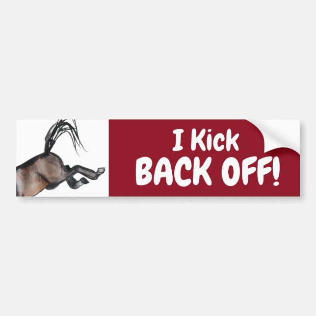 I KICK BACK OFF! BUMPER STICKER (Front)