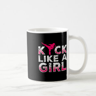 I Kick Like A Girl-karate Kickboxing Girls Coffee Mug
