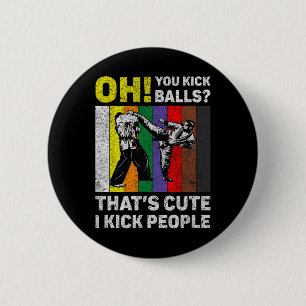 I Kick People Vintage Taekwondo Karate 6 Cm Round Badge