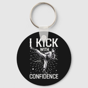 I Kick With Confidence Martial Arts Karate Inspira Key Ring