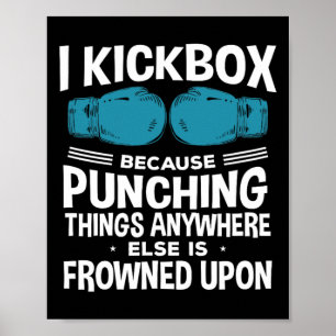 I Kickbox Because Funny Kickboxing Poster