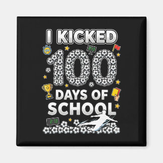 I Kicked100 Days Of School Soccer Ice Cram Drip 10 Magnet