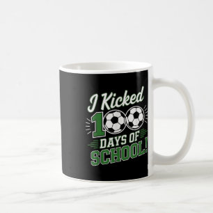 I Kicked 100 Days Of School 100th Day Smarter Socc Coffee Mug