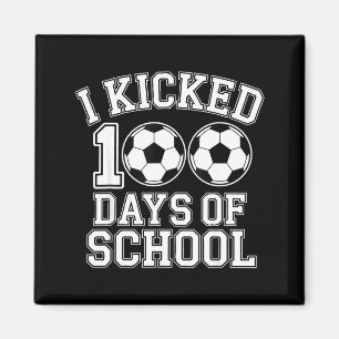 I Kicked 100 Days Of School Boys Kids Students Soc Magnet