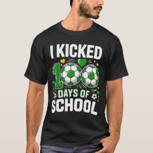 I Kicked 100 Days Of School Boys Kids Students Soc T-Shirt