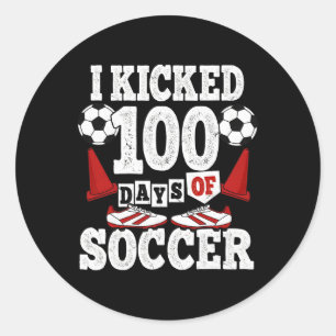 I Kicked 100 Days Of School Funny Soccer Kids Classic Round Sticker