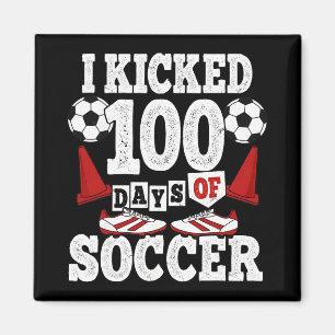 I Kicked 100 Days Of School Funny Soccer Kids Magnet
