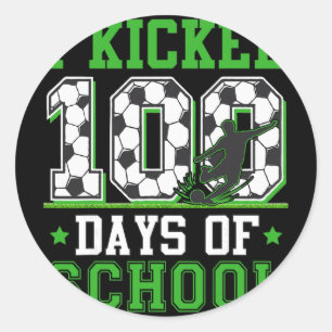 I Kicked 100 Days Of School Soccer 100th Day Boys Classic Round Sticker