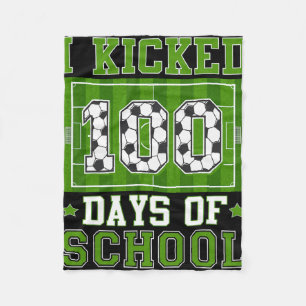 I Kicked 100 Days Of School Soccer 100th Day Boys Fleece Blanket