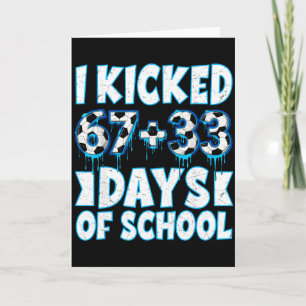 I Kicked 100 Days Of School Soccer 100th Day Of Sc Card