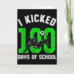 I Kicked 100 Days Of School Soccer 100th Day Sport Card