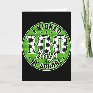 I Kicked 100 Days Of School Soccer 100th Day Sport Card