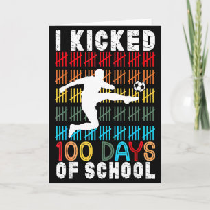 I Kicked 100 Days Of School Soccer 100th Day Sport Card