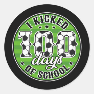 I Kicked 100 Days Of School Soccer 100th Day Sport Classic Round Sticker