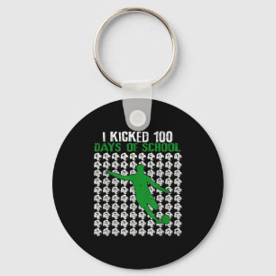 I Kicked 100 Days Of School Soccer 100th Day Sport Key Ring