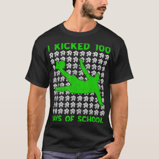I Kicked 100 Days Of School Soccer 100th Day Sport T-Shirt