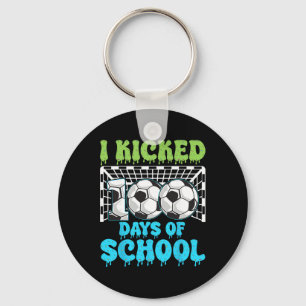 I Kicked 100 Days Of School Soccer Funny Boys Kids Key Ring