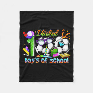 I Kicked 100 Days Of School Soccer Funny Happy 100 Fleece Blanket