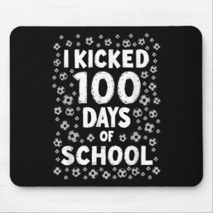 I Kicked 100 Days Of School Soccer Kids 100th Day Mouse Pad