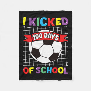 I Kicked 100 Days Of School Soccer Sport Kids Clic Fleece Blanket