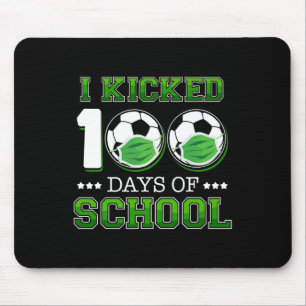 I Kicked 100 Days Of School Soccer Wearing Face Ma Mouse Pad