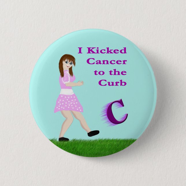 I Kicked Cancer to the Curb 6 Cm Round Badge (Front)