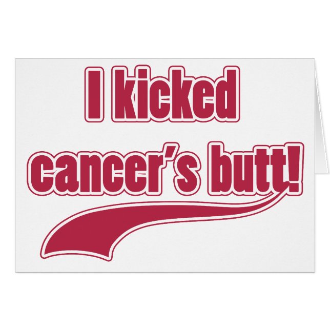 I Kicked Cancer's Butt (Front Horizontal)