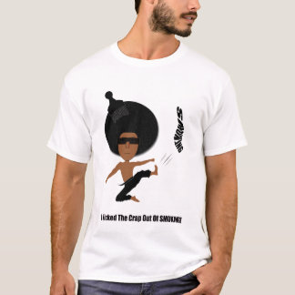 I KICKED THE CRAP OUT OF SMOKING T-Shirt