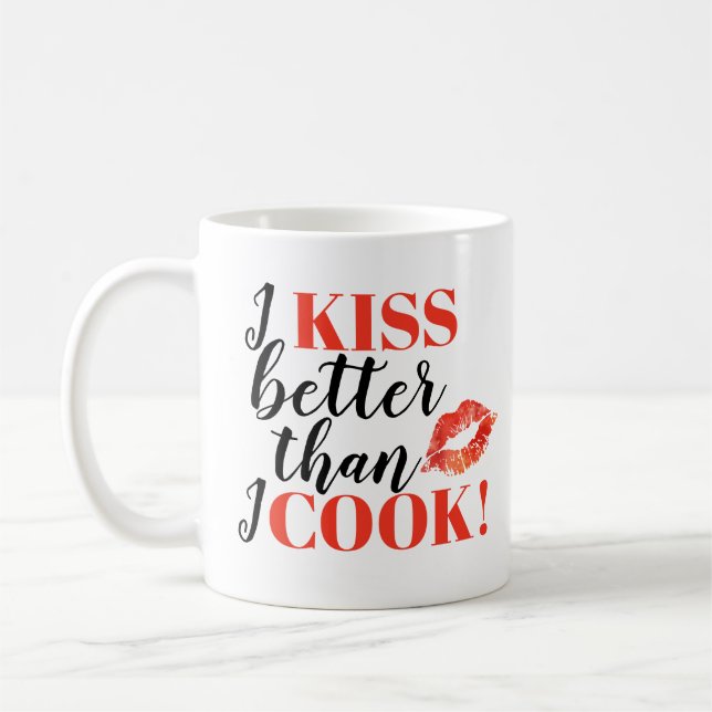 I Kiss Better Than I Cook | Lips Coffee Mug (Left)