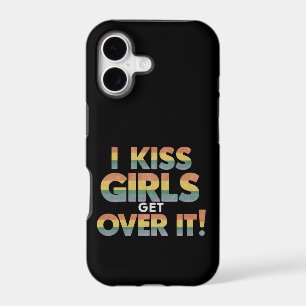 I Kiss Girls Get Over It Funny Lesbian Bisexual