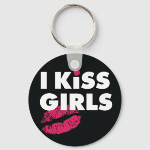 I Kiss Girls Keychain